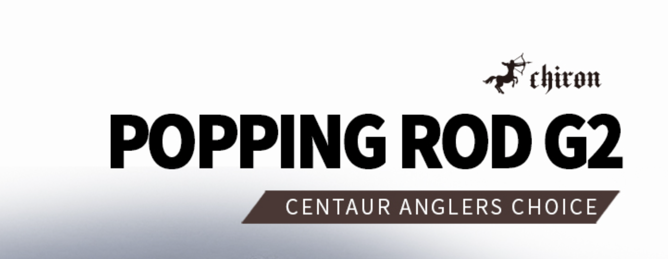 Centaur - Chiron Big One Popping Rods