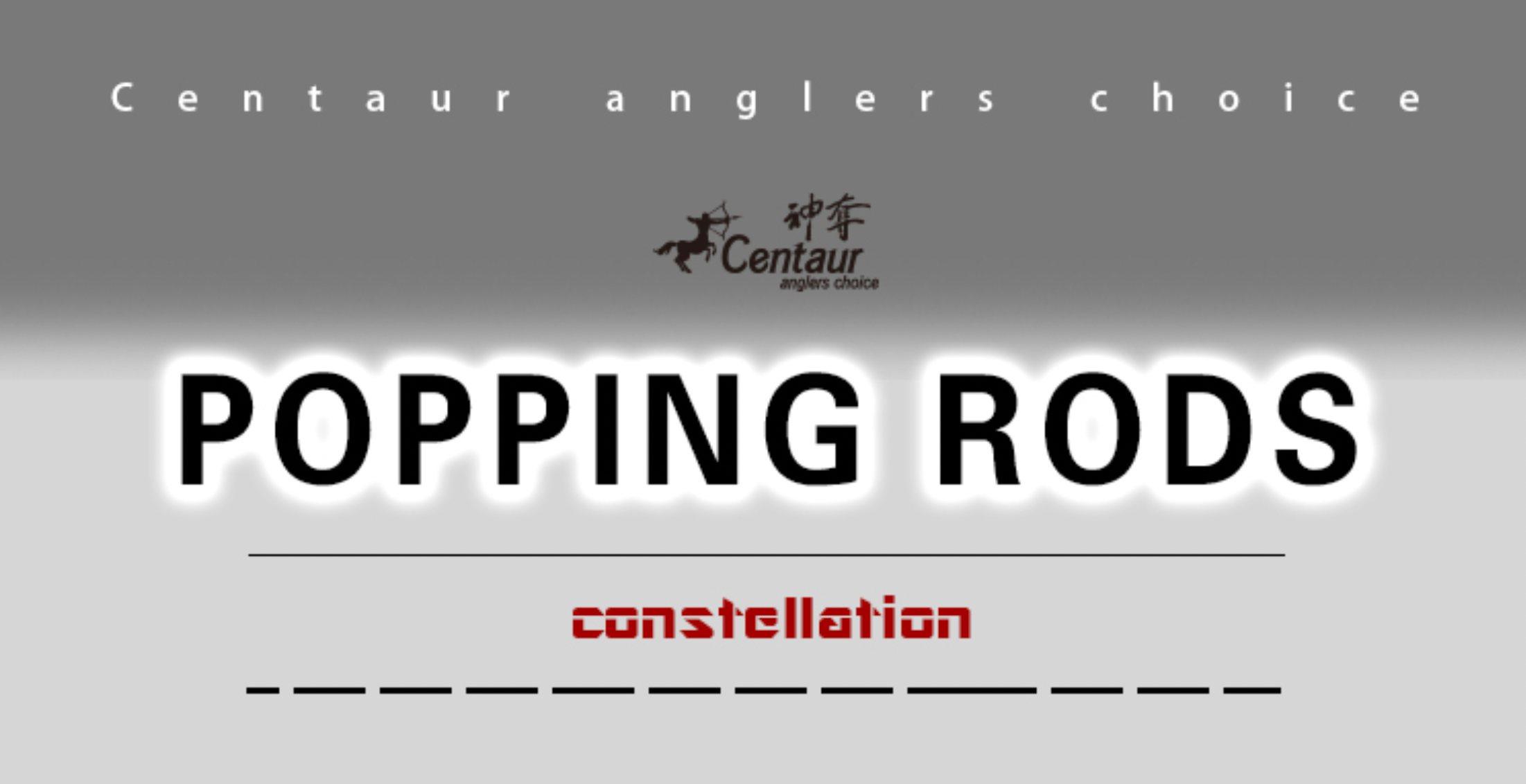 Centaur - Constellation Big One Popping Rods